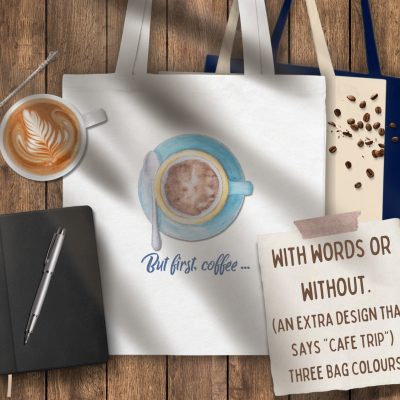 Tote Bag: "But first, coffee ..."
