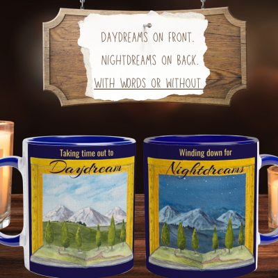 Ceramic Mug: "Daydreams & Nightdreams"